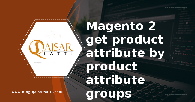 Magento 2 get product attribute by attribute groups