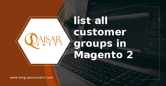 list all customer groups in Magento 2